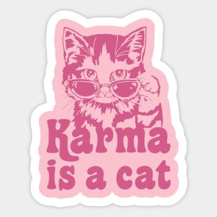 Karma is a Cat Sticker